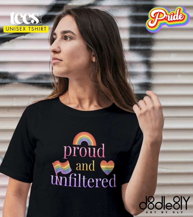 Proud Unfiltered | Pride Edition