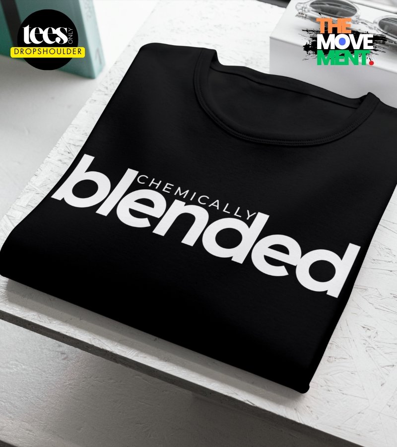 Chemically Blended | The Movement